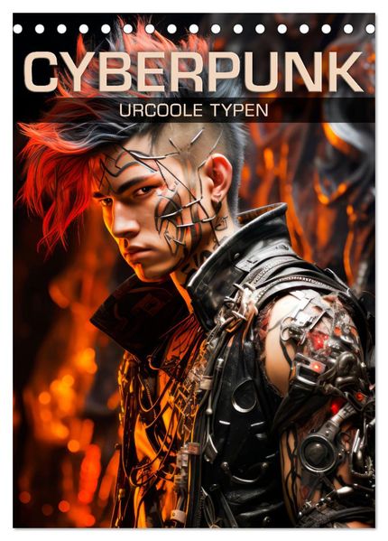 CYBERPUNK Urcoole Typen (Tischkalender 2026 DIN A5 hoch) CALVENDO Monatskalender