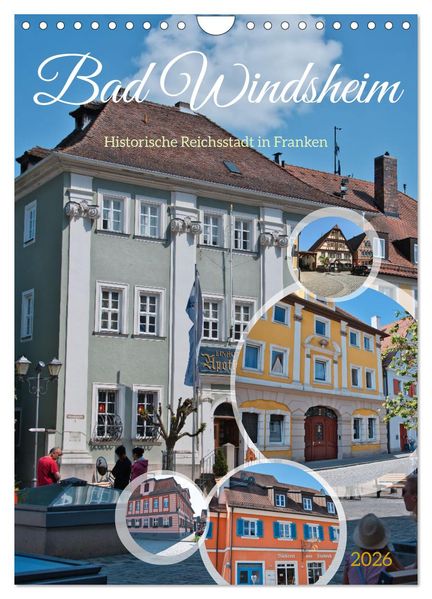 Bad Windsheim - Historische Reichsstadt in Franken (Wandkalender 2026 DIN A4 hoch) CALVENDO Monatskalender
