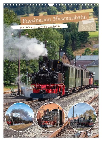Faszination Museumsbahn (Wandkalender 2026 DIN A3 hoch) CALVENDO Monatskalender