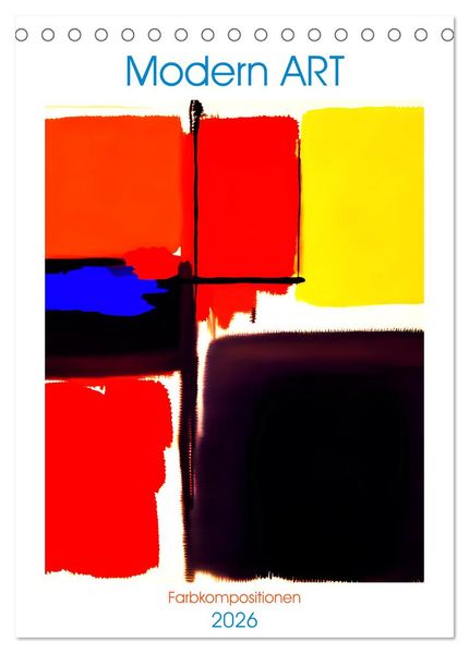Modern ART Farbkompositionen (Tischkalender 2026 DIN A5 hoch) CALVENDO Monatskalender