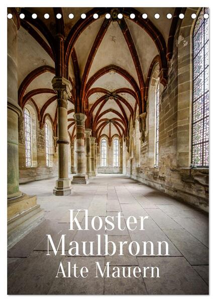 Kloster Maulbronn - Alte Mauern (Tischkalender 2026 DIN A5 hoch) CALVENDO Monatskalender