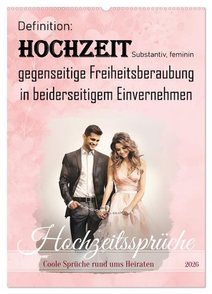 Hochzeitssprüche (Wandkalender 2026 DIN A2 hoch) CALVENDO Monatskalender