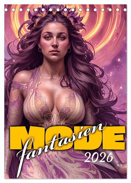 Modefantasien (Tischkalender 2026 DIN A5 hoch) CALVENDO Monatskalender