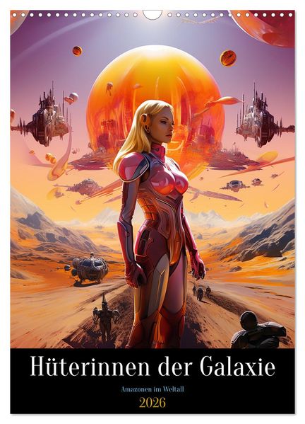 Hüterinnen der Galaxie (Wandkalender 2026 DIN A3 hoch) CALVENDO Monatskalender