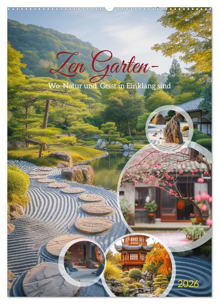 Zen Garten - Wo Natur und Geist in Einklang sind (Wandkalender 2026 DIN A2 hoch) CALVENDO Monatskalender