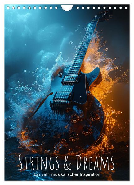 Strings & Dreams: Ein Jahr musikalischer Inspiration (Wandkalender 2026 DIN A4 hoch) CALVENDO Monatskalender