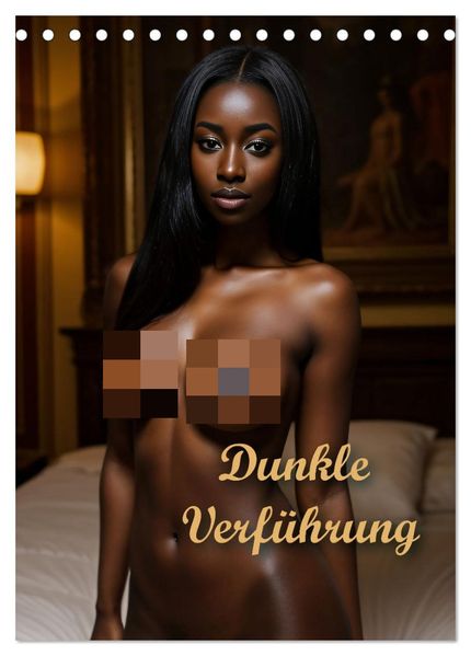 Dunkle Verführung (Tischkalender 2026 DIN A5 hoch) CALVENDO Monatskalender