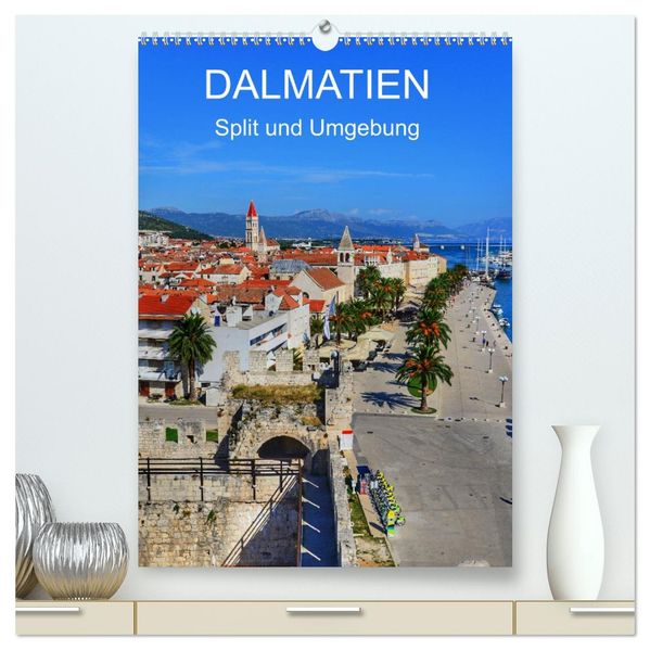 DALMATIEN - Split und Umgebung (hochwertiger Premium Wandkalender 2026 DIN A2 hoch) Kunstdruck in Hochglanz