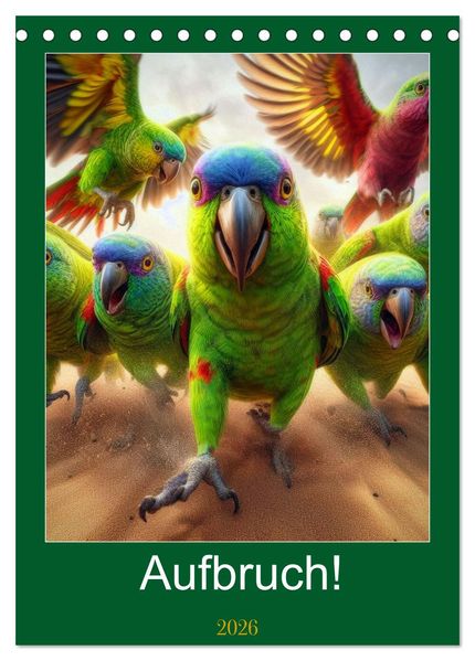 Aufbruch! (Tischkalender 2026 DIN A5 hoch) CALVENDO Monatskalender