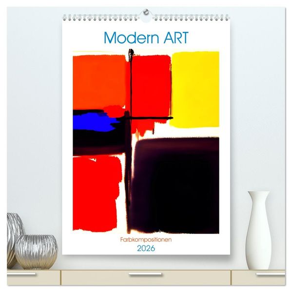 Modern ART Farbkompositionen (hochwertiger Premium Wandkalender 2026 DIN A2 hoch) Kunstdruck in Hochglanz