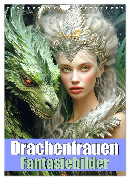 Drachenfrauen - Fantasiebilder (Wandkalender 2026 DIN A4 hoch) CALVENDO Monatskalender