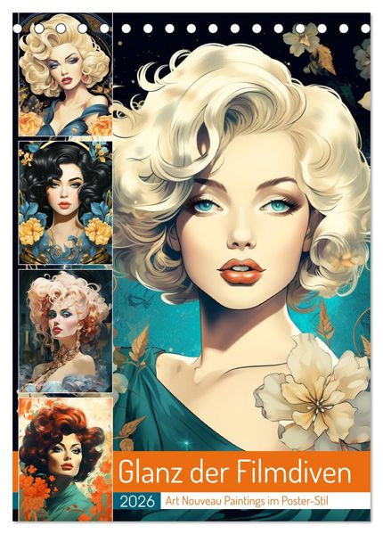 Glanz der Filmdiven. Art Nouveau Paintings im Poster-Stil (Tischkalender 2026 DIN A5 hoch) CALVENDO Monatskalender