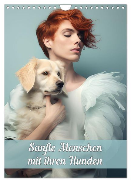 Sanfte Menschen mit ihren Hunden (Wandkalender 2026 DIN A4 hoch) CALVENDO Monatskalender