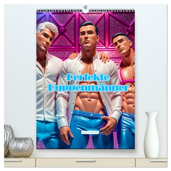 Perfekte Puppenmänner (hochwertiger Premium Wandkalender 2026 DIN A2 hoch) Kunstdruck in Hochglanz