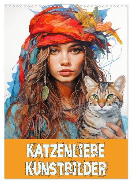 Katzenliebe Kunstbilder (Wandkalender 2026 DIN A3 hoch) CALVENDO Monatskalender