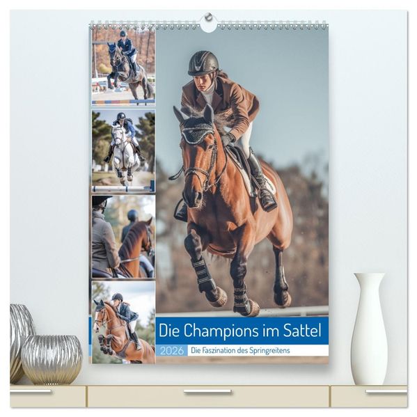 Die Champions im Sattel (hochwertiger Premium Wandkalender 2026 DIN A2 hoch) Kunstdruck in Hochglanz