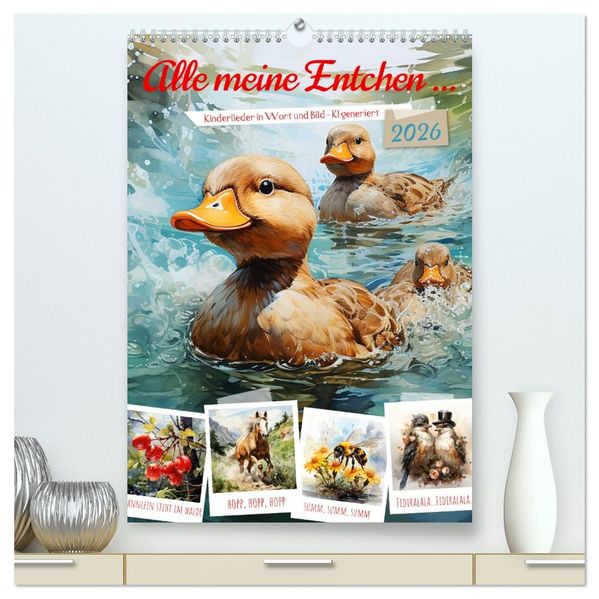 Alle meine Entchen (hochwertiger Premium Wandkalender 2026 DIN A2 hoch) Kunstdruck in Hochglanz