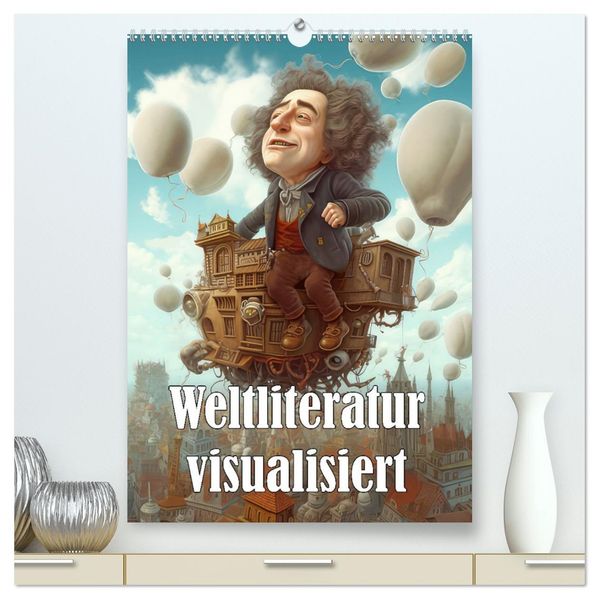 Weltliteratur visualisiert (hochwertiger Premium Wandkalender 2026 DIN A2 hoch) Kunstdruck in Hochglanz