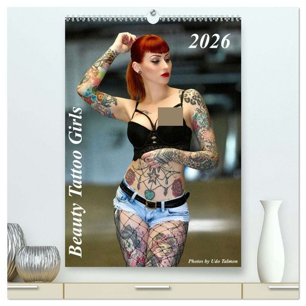 Beauty Tattoo Girls 2026 (hochwertiger Premium Wandkalender 2026 DIN A2 hoch) Kunstdruck in Hochglanz