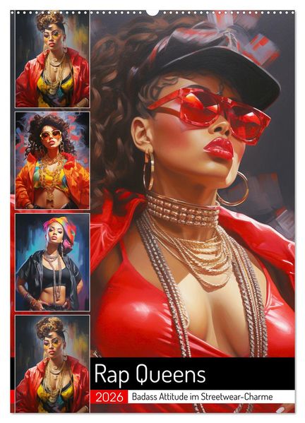 Rap Queens. Badass Attitude im Streetwear-Charme (Wandkalender 2026 DIN A2 hoch) CALVENDO Monatskalender