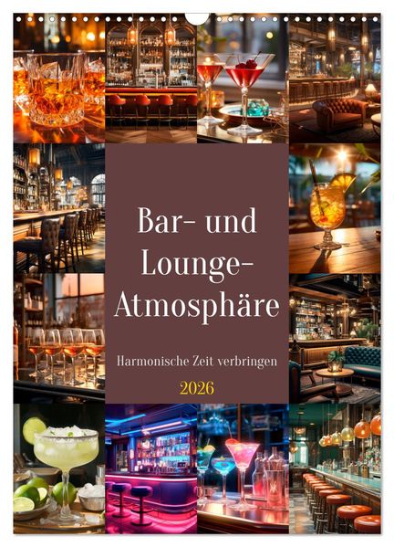 Bar- und Lounge-Atmosphäre (Wandkalender 2026 DIN A3 hoch) CALVENDO Monatskalender
