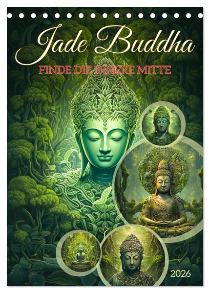 Jade Buddha - Finde die innere Mitte (Tischkalender 2026 DIN A5 hoch) CALVENDO Monatskalender