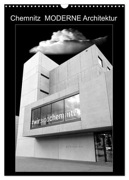 Chemnitz MODERNE Architektur (Wandkalender 2026 DIN A3 hoch) CALVENDO Monatskalender
