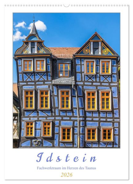Idstein - Fachwerktraum im Herzen des Taunus (Wandkalender 2026 DIN A2 hoch) CALVENDO Monatskalender