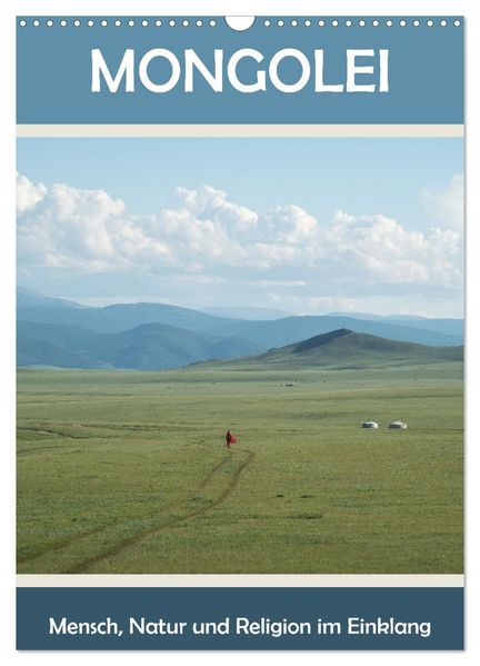 Mongolei - Mensch Natur und Religion im Einklang (Wandkalender 2026 DIN A3 hoch) CALVENDO Monatskalender