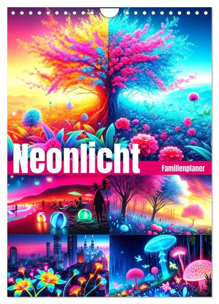 Neonlicht Familienplaner (Wandkalender 2026 DIN A4 hoch) CALVENDO Monatskalender
