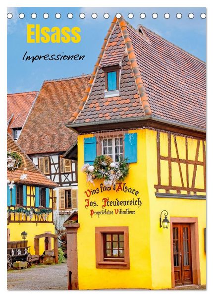 Elsass - Impressionen (Tischkalender 2026 DIN A5 hoch) CALVENDO Monatskalender