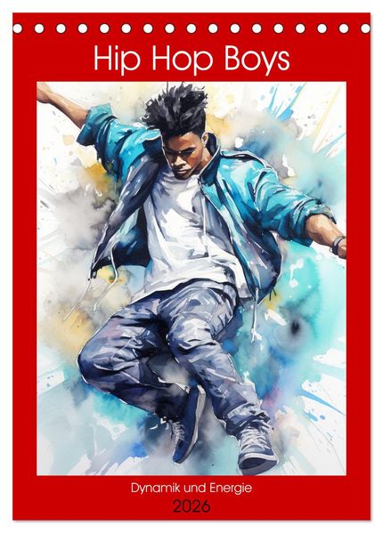 Hip Hop Boys. Dynamik und Energie (Tischkalender 2026 DIN A5 hoch) CALVENDO Monatskalender