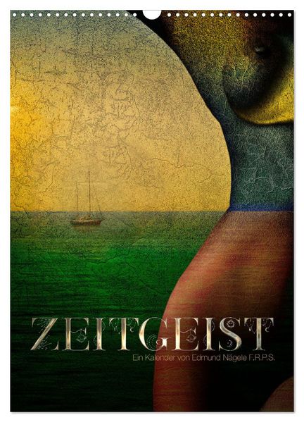 Zeitgeist (Wandkalender 2026 DIN A3 hoch) CALVENDO Monatskalender