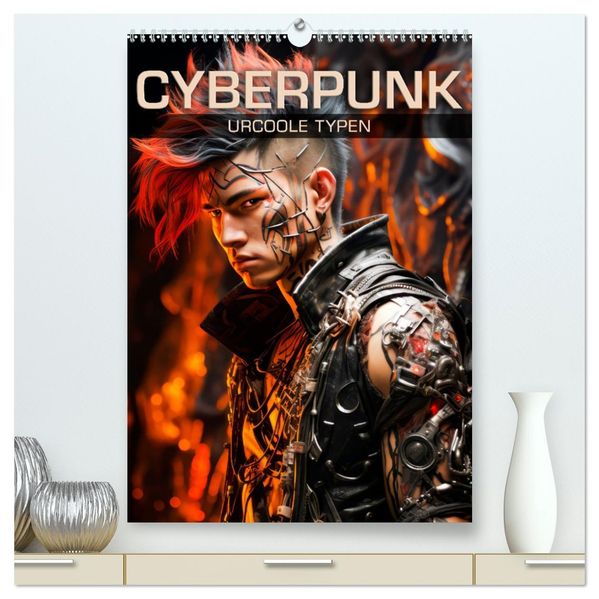 CYBERPUNK Urcoole Typen (hochwertiger Premium Wandkalender 2026 DIN A2 hoch) Kunstdruck in Hochglanz