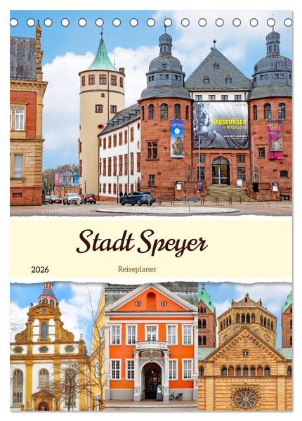 Stadt Speyer - Reiseplaner (Tischkalender 2026 DIN A5 hoch) CALVENDO Monatskalender