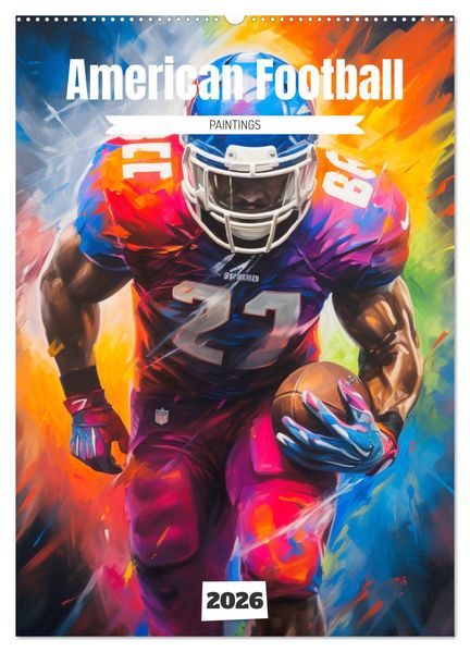 American Football. Paintings (Wandkalender 2026 DIN A2 hoch) CALVENDO Monatskalender