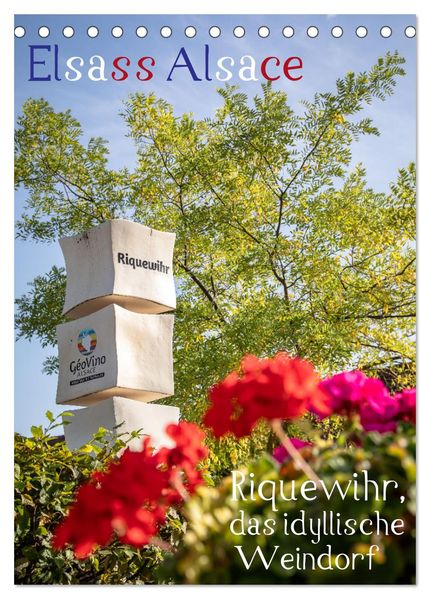 Elsass Alsace Riquewihr das idyllische Weindorf (Tischkalender 2026 DIN A5 hoch) CALVENDO Monatskalender