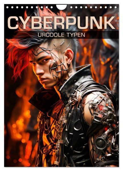 CYBERPUNK Urcoole Typen (Wandkalender 2026 DIN A4 hoch) CALVENDO Monatskalender