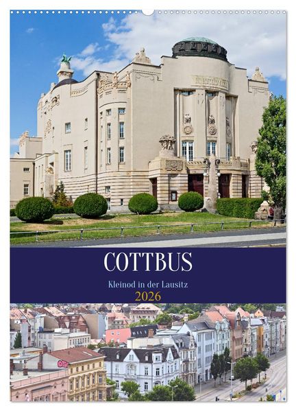 Cottbus Kleinod in der Lausitz (Wandkalender 2026 DIN A2 hoch) CALVENDO Monatskalender