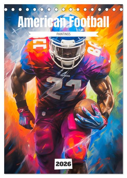 American Football. Paintings (Tischkalender 2026 DIN A5 hoch) CALVENDO Monatskalender