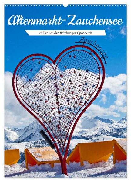 Altenmarkt-Zauchensee (Wandkalender 2026 DIN A2 hoch) CALVENDO Monatskalender