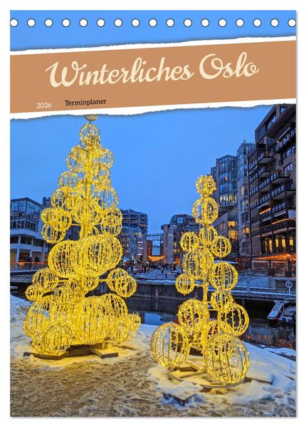 Winterliches Oslo - Terminplaner (Tischkalender 2026 DIN A5 hoch) CALVENDO Monatskalender