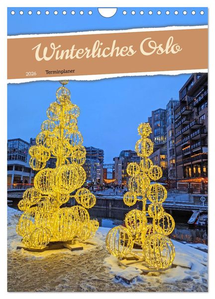 Winterliches Oslo - Terminplaner (Wandkalender 2026 DIN A4 hoch) CALVENDO Monatskalender