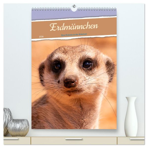 Erdmännchen - Eine Kolonie in der Kalahari (hochwertiger Premium Wandkalender 2026 DIN A2 hoch) Kunstdruck in Hochglanz