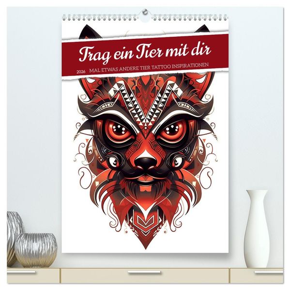Trag ein Tier mit dir (hochwertiger Premium Wandkalender 2026 DIN A2 hoch) Kunstdruck in Hochglanz