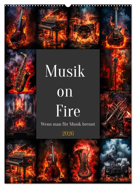 Musik on Fire (Wandkalender 2026 DIN A2 hoch) CALVENDO Monatskalender