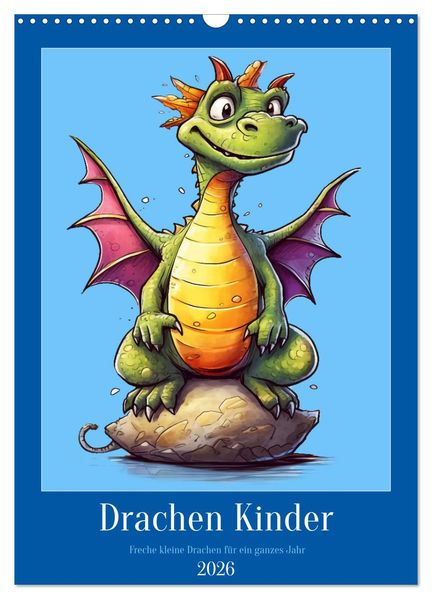 Drachen Kinder (Wandkalender 2026 DIN A3 hoch) CALVENDO Monatskalender
