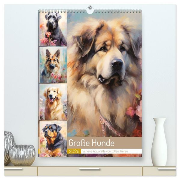 Große Hunde. Schöne Aquarelle von tollen Tieren (hochwertiger Premium Wandkalender 2026 DIN A2 hoch) Kunstdruck in Hochglanz