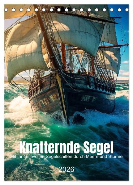 Knatternde Segel (Tischkalender 2026 DIN A5 hoch) CALVENDO Monatskalender