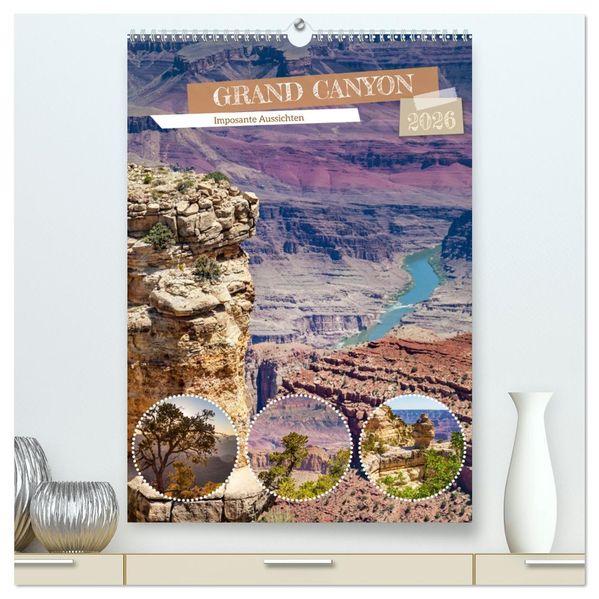 GRAND CANYON Imposante Aussichten (hochwertiger Premium Wandkalender 2026 DIN A2 hoch) Kunstdruck in Hochglanz